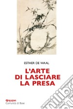 L’arte di lasciare la presa: La pietruzza bianca. E-book. Formato EPUB