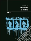 Chiamate a freddo. E-book. Formato Mobipocket ebook di Jason Starr