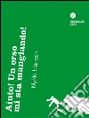 Aiuto! Un orso mi sta mangiando!. E-book. Formato EPUB ebook di Mykle Hansen