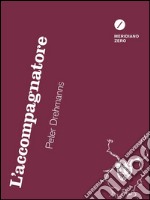 L'accompagnatore. E-book. Formato Mobipocket ebook