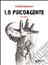 Lo psicoagente. E-book. Formato EPUB ebook