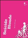 Suicide blonde. E-book. Formato EPUB ebook