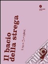 Il bacio della strega. E-book. Formato EPUB ebook