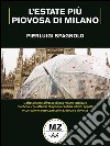 L'estate più piovosa di Milano. E-book. Formato EPUB ebook