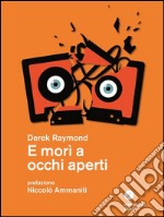 E morì a occhi aperti. E-book. Formato Mobipocket ebook