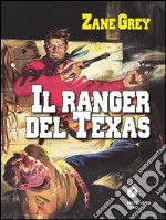 Il ranger del Texas. E-book. Formato EPUB
