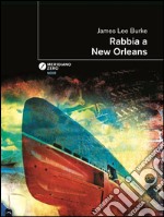 Rabbia a New Orleans. E-book. Formato Mobipocket