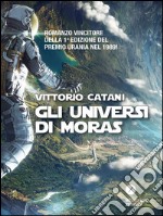 Gli universi di Moras. E-book. Formato EPUB ebook