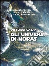 Gli universi di Moras. E-book. Formato EPUB ebook