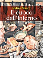 Il cuoco dell&apos;Inferno. E-book. Formato EPUB