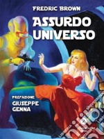 Assurdo Universo. E-book. Formato Mobipocket ebook