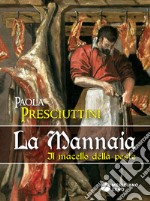 La mannaiaIl macello della peste. E-book. Formato Mobipocket ebook