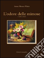 L'odore delle mimose: e altre storie. E-book. Formato EPUB ebook