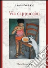 Via Cappuccini. E-book. Formato EPUB ebook di Giuseppe Sanfilippo