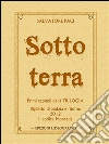 Sottoterra: Primi capitoli della trilogia. E-book. Formato EPUB ebook di Salvatore Paci
