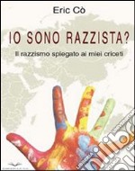 Io sono razzista. E-book. Formato EPUB ebook