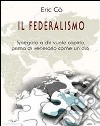 Il federalismo. E-book. Formato EPUB ebook di Eric Cò
