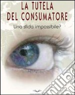 La tutela del consumatore. E-book. Formato EPUB ebook