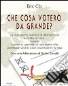 Cosa voterò da grande. E-book. Formato EPUB ebook di Eric Cò