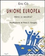 L' Unione europea. Mito o realta?. E-book. Formato EPUB ebook