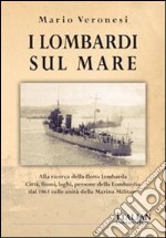 I lombardi sul mare. E-book. Formato PDF ebook