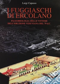 I fuggiaschi di Ercolano: Paleobiologia delle vittime dell'eruzione vesuviana del 79 d.C.. E-book. Formato PDF ebook