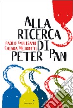 Alla ricerca di Peter Pan. E-book. Formato PDF ebook