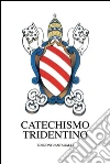 Catechismo tridentino. E-book. Formato PDF ebook