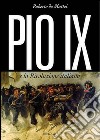 Pio IX e la rivoluzione italiana. E-book. Formato PDF ebook di Roberto De Mattei