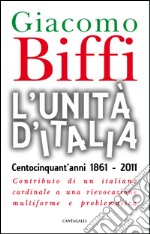 L'Unità d'Italia. Centocinquant'anni 1861-2011.. E-book. Formato EPUB ebook