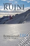 Il caso serio di Dio. Priorità di Dio, laicità, educazione. E-book. Formato EPUB ebook