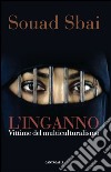 L' inganno. Vittime del multiculturalismo. E-book. Formato EPUB ebook