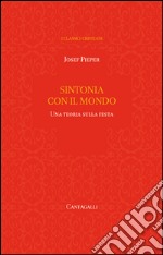 Sintonia con il mondo. Una teoria sulla festa. E-book. Formato EPUB