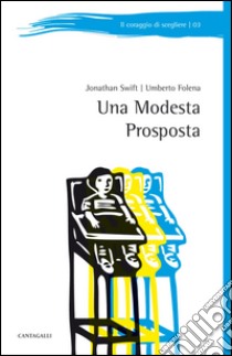 Una modesta proposta. E-book. Formato EPUB ebook di Swift Jonathan