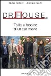 Dr. House MD. Follia e fascino di un cult movie. E-book. Formato EPUB ebook