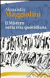 Il mistero della vita quotidiana. E-book. Formato EPUB ebook