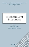 Benedetto XVI legislatore. E-book. Formato PDF ebook di Ferraresi M. (cur.) Varalda C. E. (cur.)
