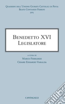 Benedetto XVI legislatore. E-book. Formato EPUB ebook di Ferraresi Marco