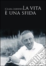 La vita è una sfida. E-book. Formato PDF ebook