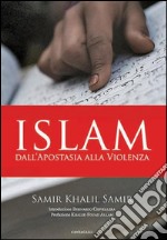 Islam: Dall'apostasia alla violenza. E-book. Formato PDF ebook