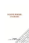 Nuove poesie d'amore. E-book. Formato Mobipocket ebook di AA. VV.