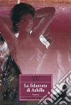 La fidanzata di Achille. E-book. Formato Mobipocket ebook di Alki Zei