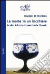 La morte in un bicchiere. Le calde inchieste del commissario Criscuolo. E-book. Formato Mobipocket ebook di Renata Di Martino