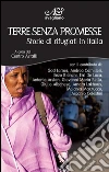 Terre senza promesse. Storie di rifugiati in Italia. E-book. Formato Mobipocket ebook di AA. VV.