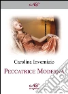 Peccatrice moderna. E-book. Formato Mobipocket ebook di Carolina Invernizio
