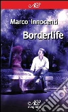 Borderlife. E-book. Formato EPUB ebook