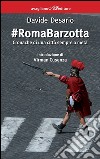 #RomaBarzottaCronache di una città sempre a metà. E-book. Formato EPUB ebook