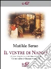 Il ventre di Napoli. E-book. Formato EPUB ebook di Matilde Serao