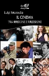 Il cinema tra irrisione e riflessione. E-book. Formato Mobipocket ebook di Luigi Mazzella