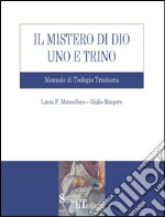 Il mistero di Dio uno e trino. Manuale di teologia trinitaria. E-book. Formato PDF